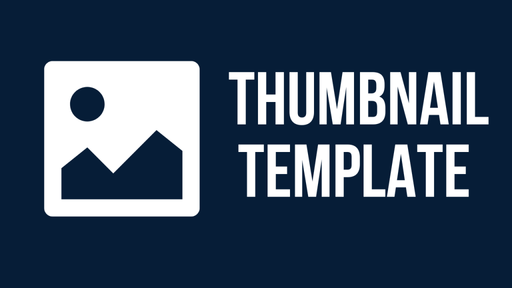 Thumbnail Templates - The YouTube Accelerator